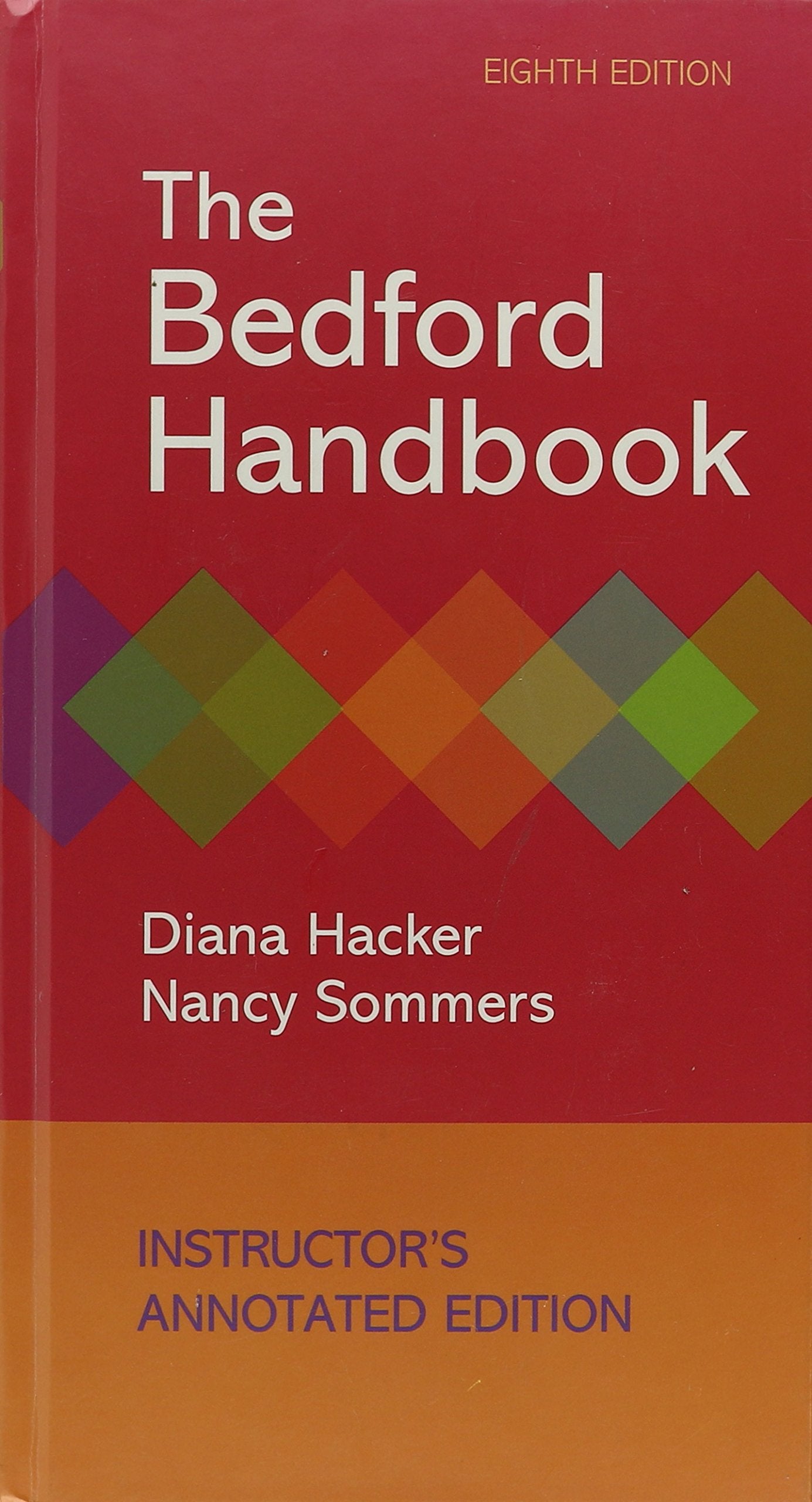 The Bedford Handbook: Instructors Annotated Edition,New