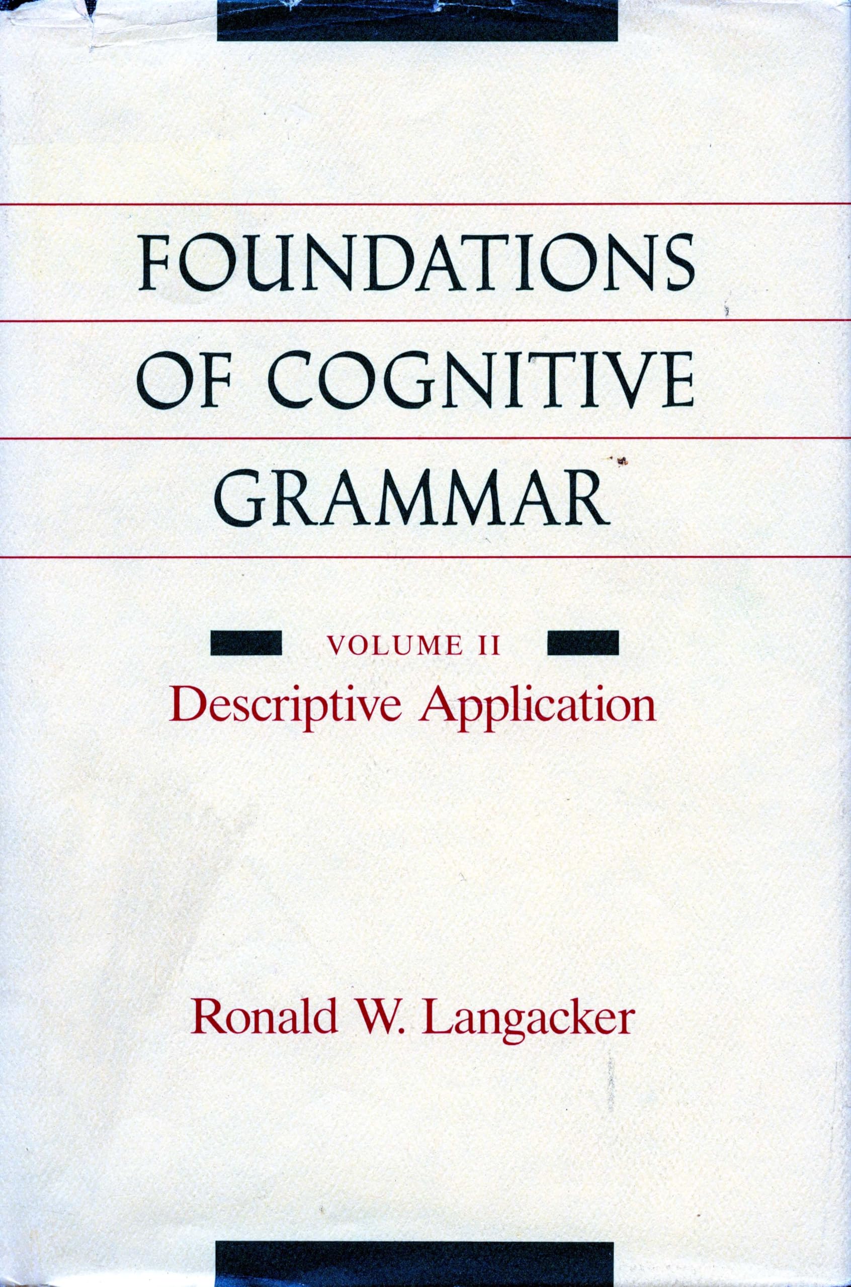 Foundations of Cognitive Grammar: Volume II: Descriptive Application,New