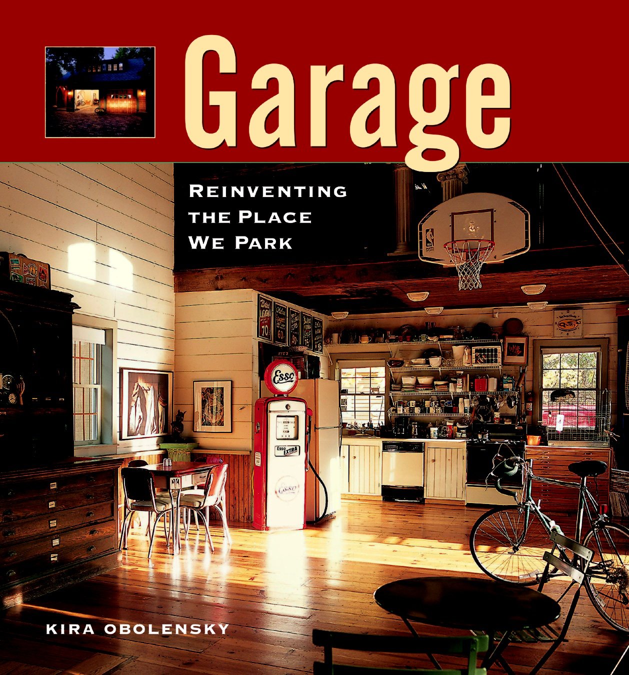 Garage: Reinventing the Place We Park,New