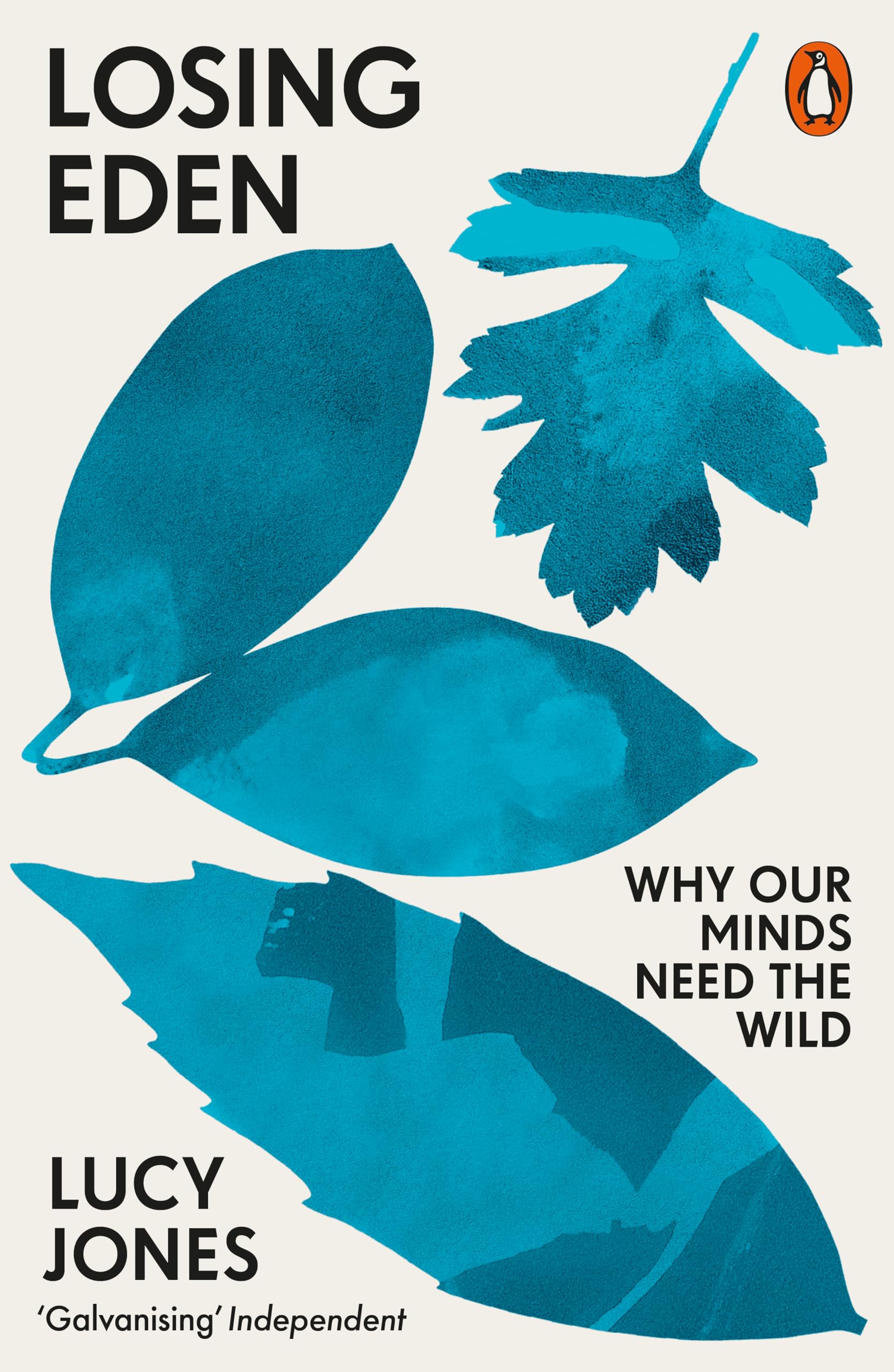 Losing Eden: Why Our Minds Need the Wild,Used