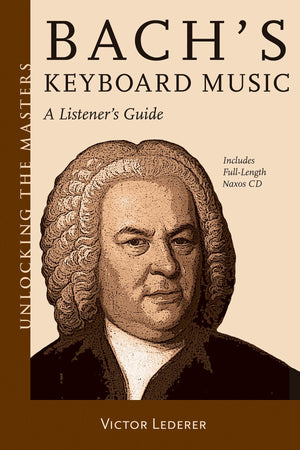 Bach's Keyboard Music: A Listener's Guide (Unlocking the Masters),Used