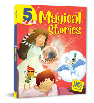 5 Minute Magical Stories For Children: Fun Bedtime Tales For Kids | Animal & Fantasy Adventures Tales | Fun, Fast & Magical Moments | Easy Read Aloud For Toddles | Tales With Big Lessons | Fantasy Stories For Little Minds - Large Print