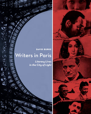 Writers in Paris: Literary Lives in the City of Light,Used