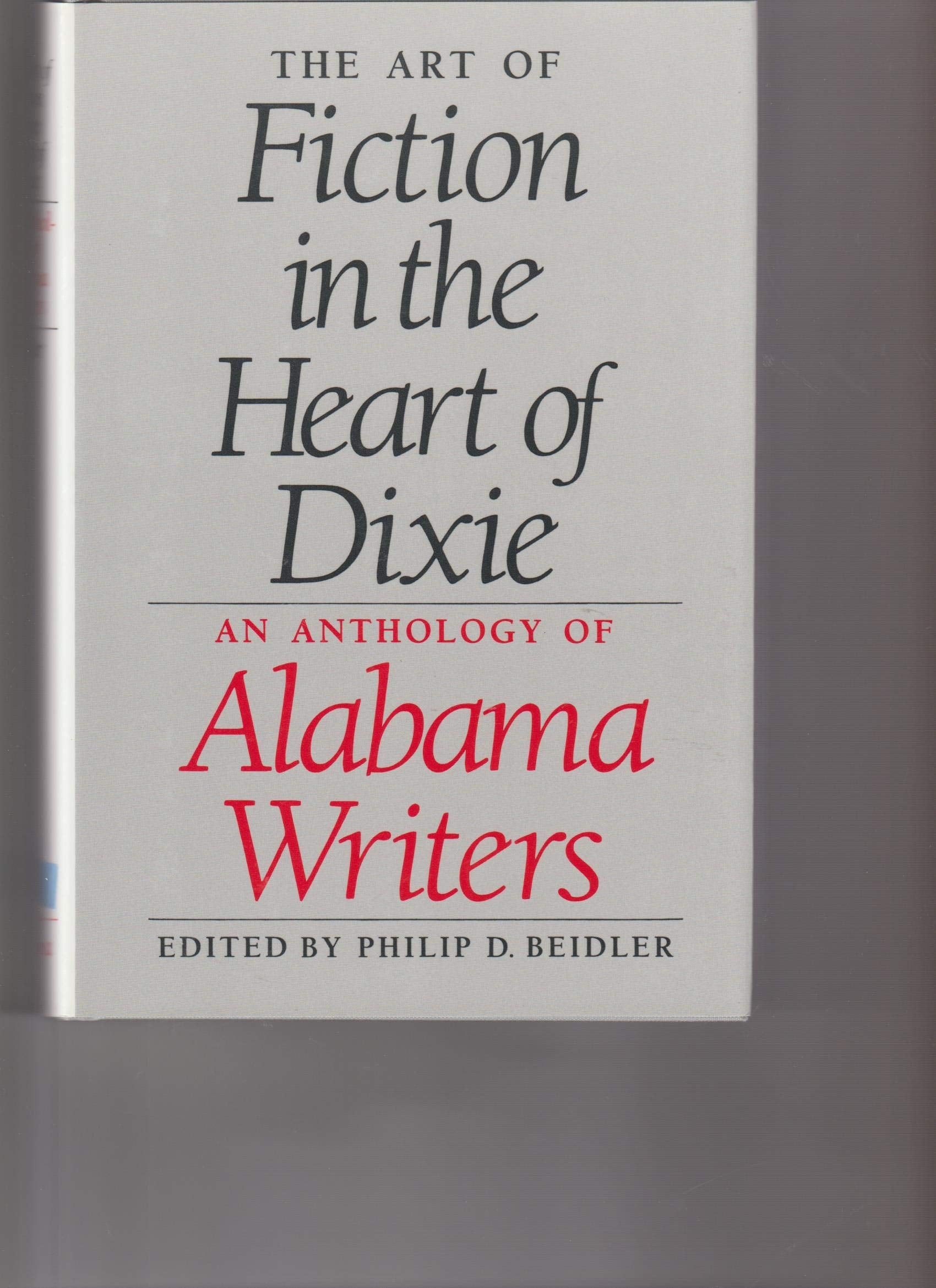Art of Fiction in the Heart of Dixie: An Anthology of Alabama Writers,Used