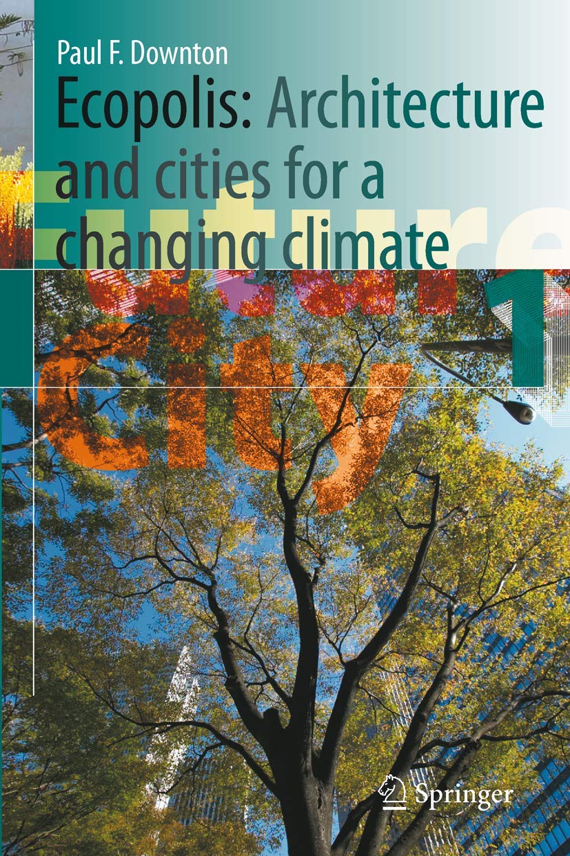 Ecopolis: Architecture and Cities for a Changing Climate (Future City, 1),Used