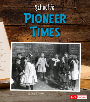 School in Pioneer Times (It's Back to School... Way Back!),Used