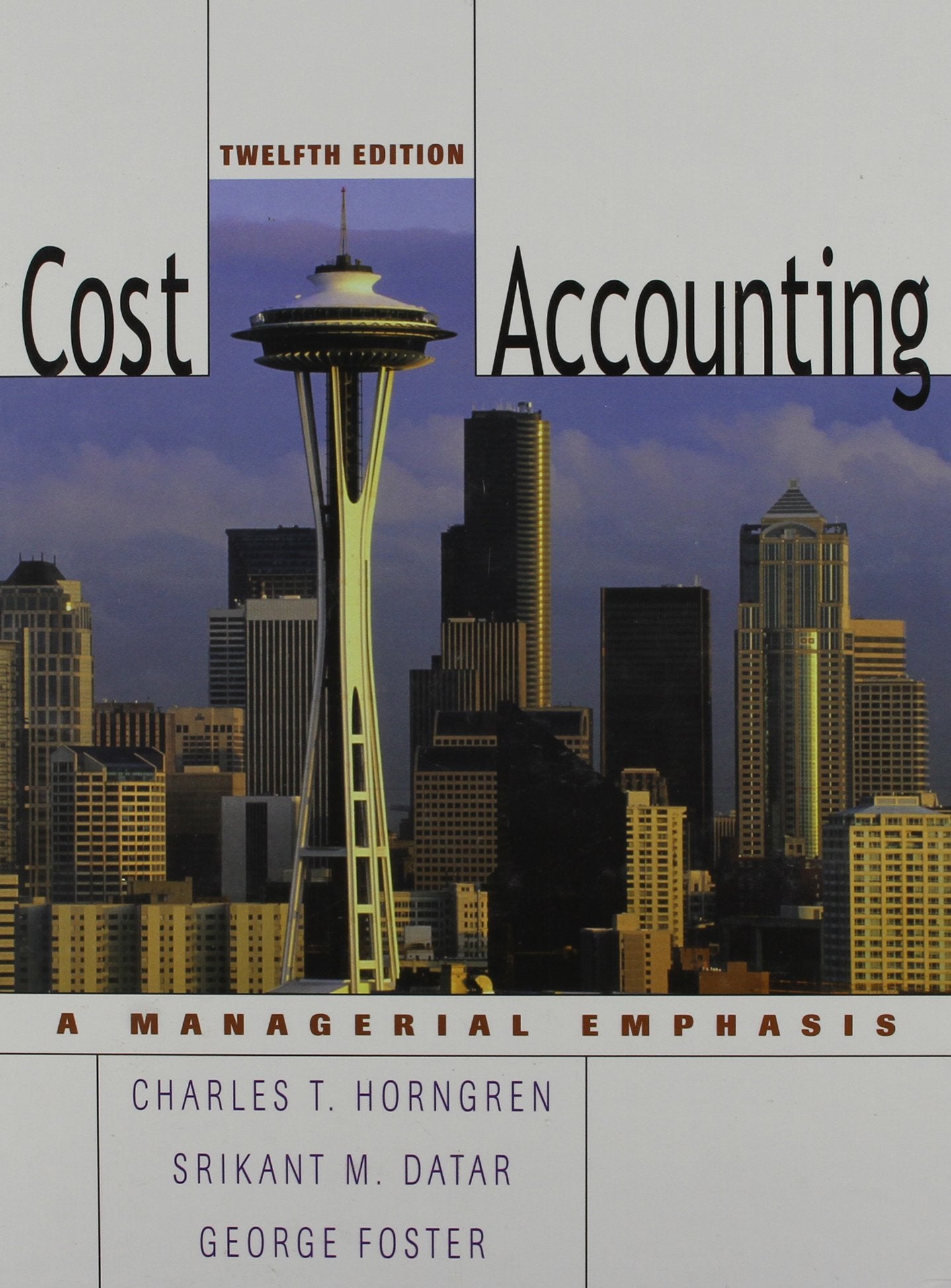 Cost Accounting: A Managerial Emphasis,New