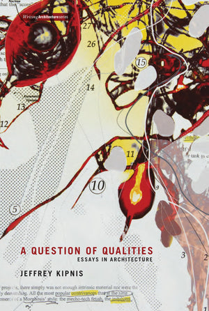 A Question of Qualities: Essays in Architecture (Writing Architecture),Used