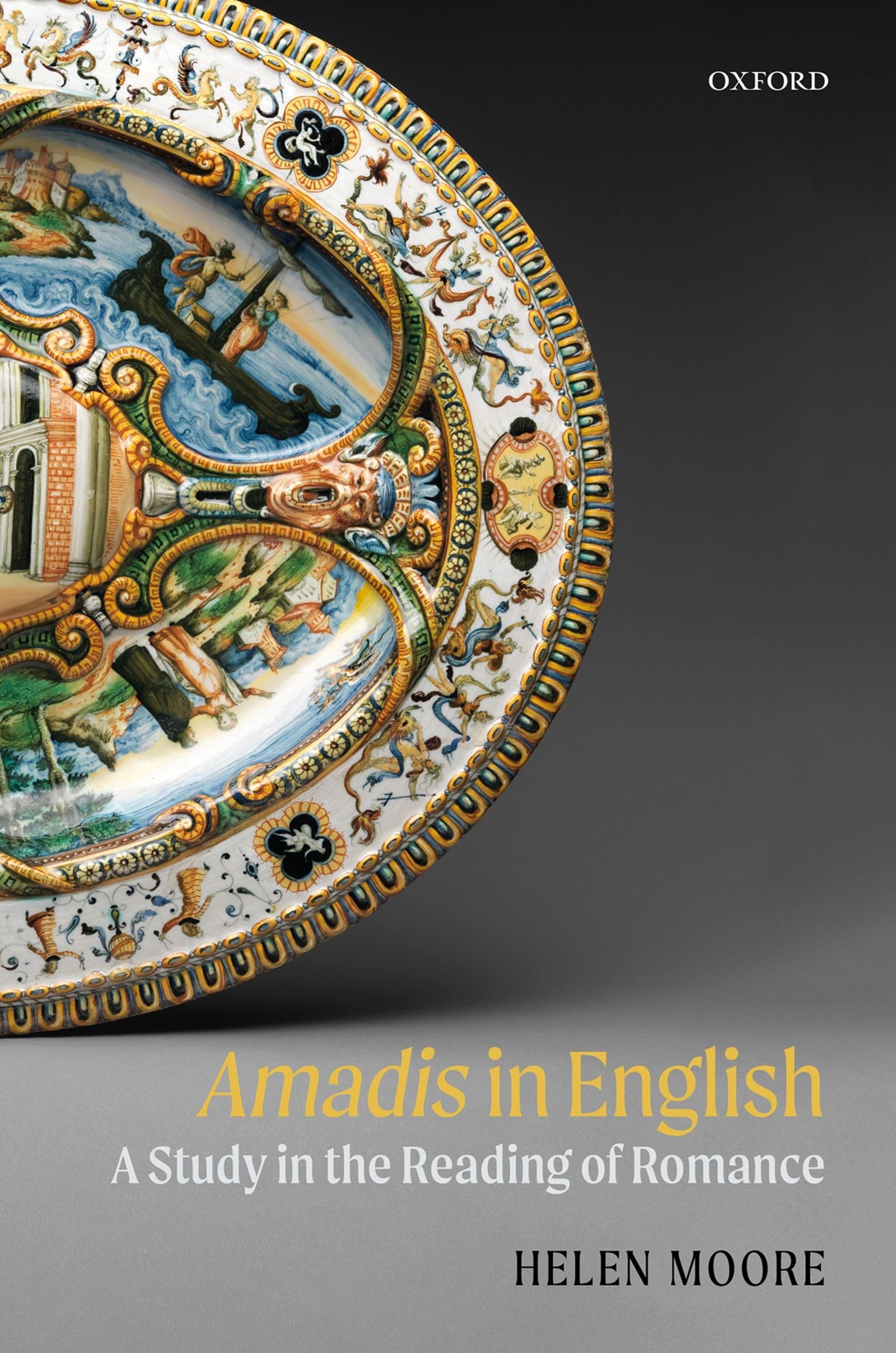Amadis in English: A Study in the Reading of Romance,Used