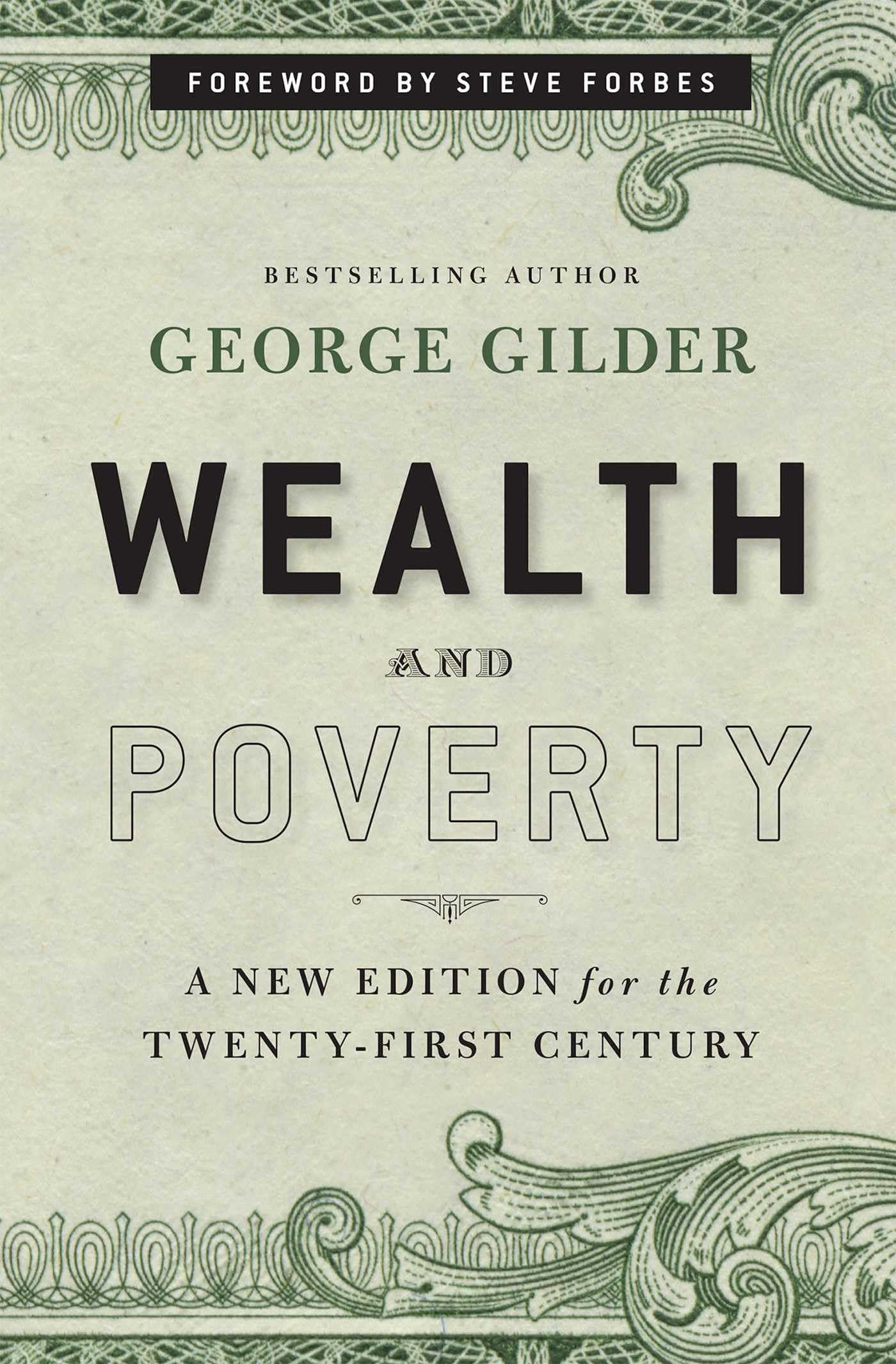 Wealth And Poverty: A New Edition For The Twentyfirst Century
