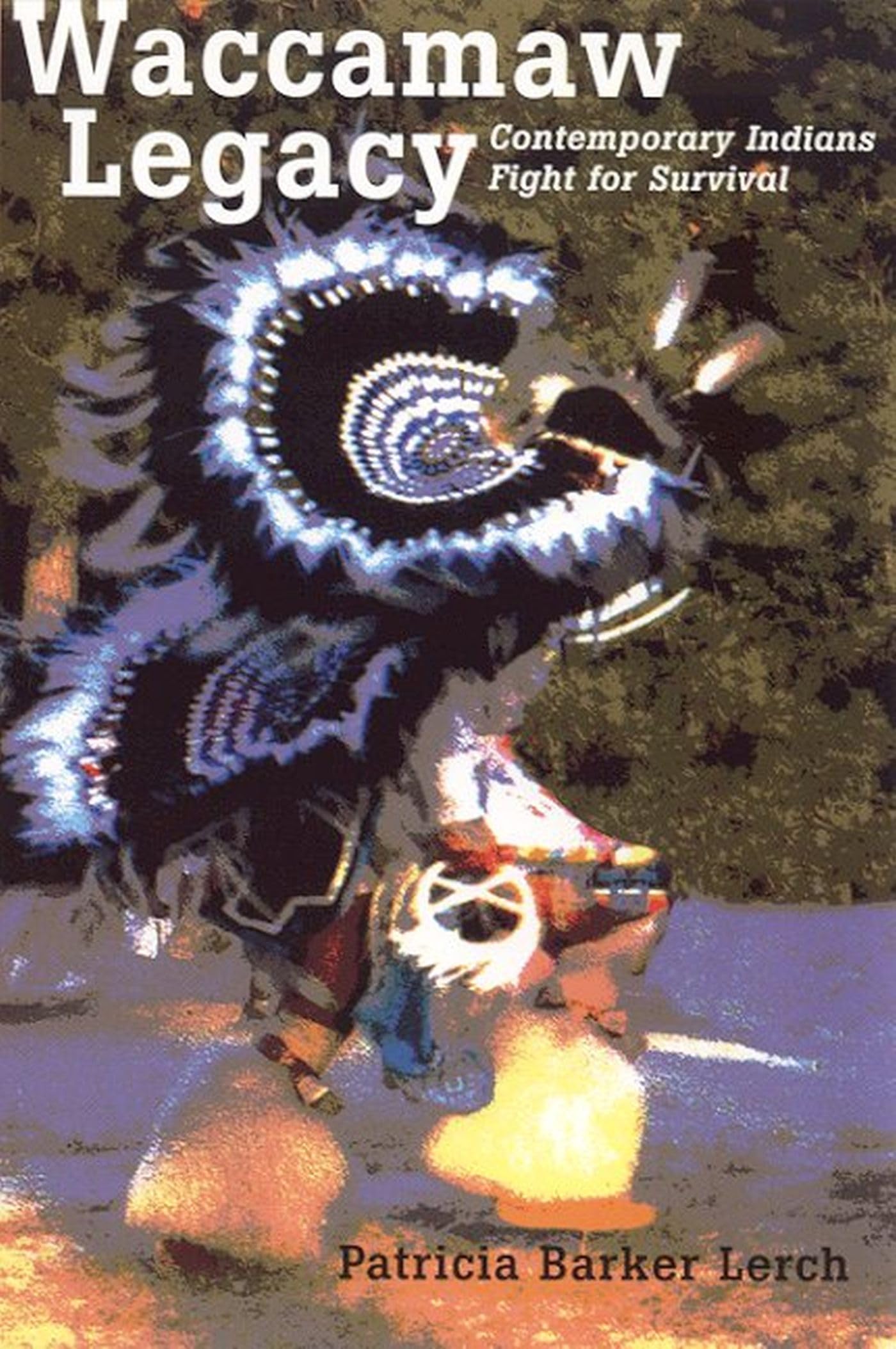 Waccamaw Legacy: Contemporary Indians Fight For Survival (Contemporary American Indian Studies),Used