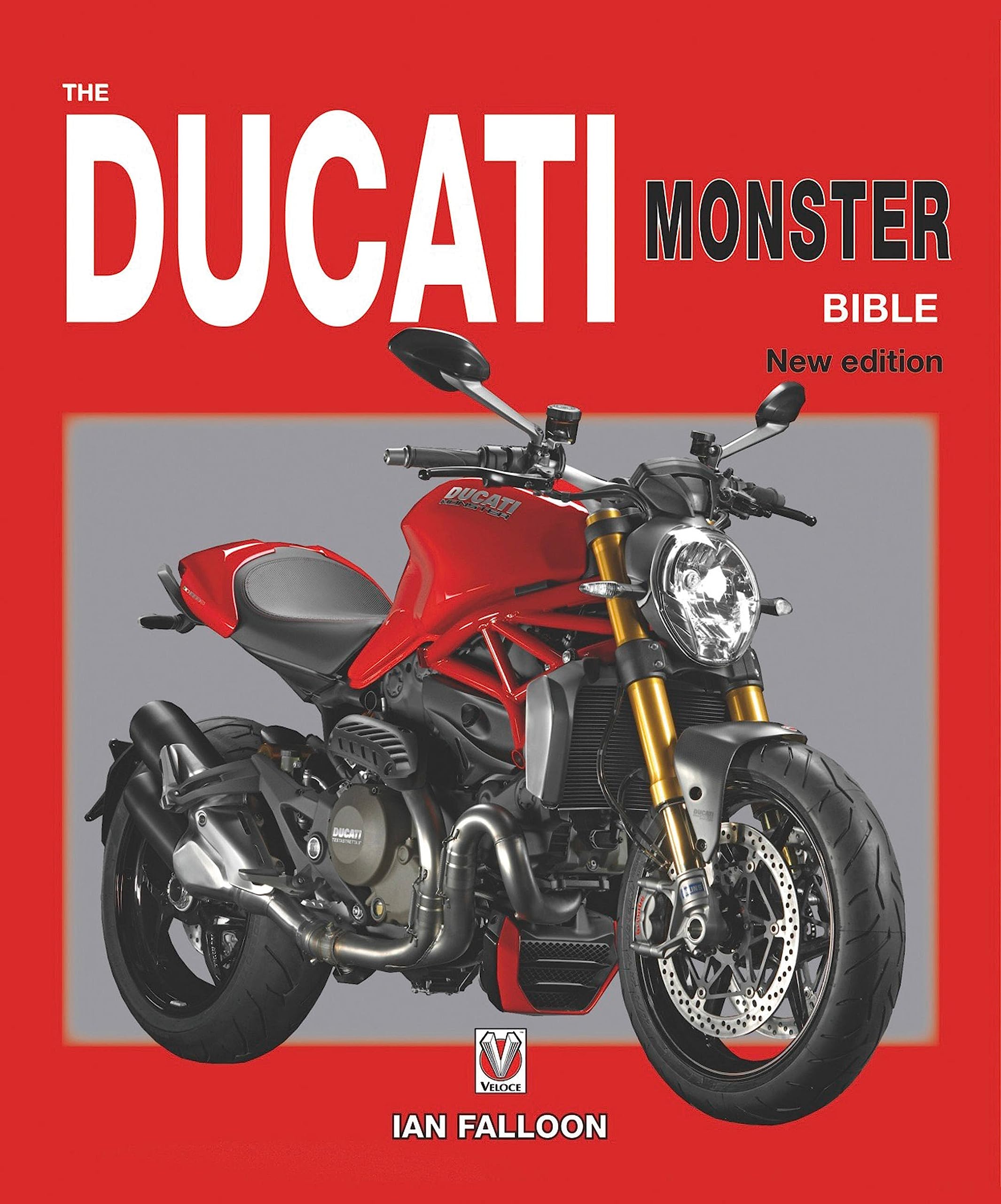 The Ducati Monster Bible: New,Used