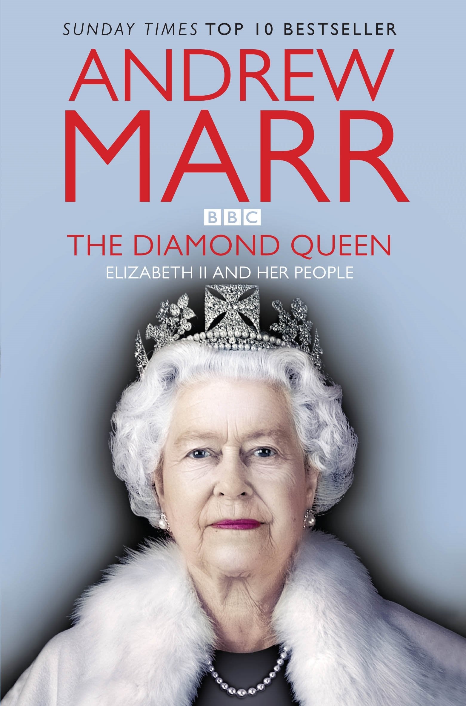 The Diamond Queen: Elizabeth II and Her People,Used