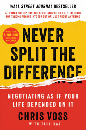 Never Split The Difference: Negotiating As If Your Life Depended On It,New
