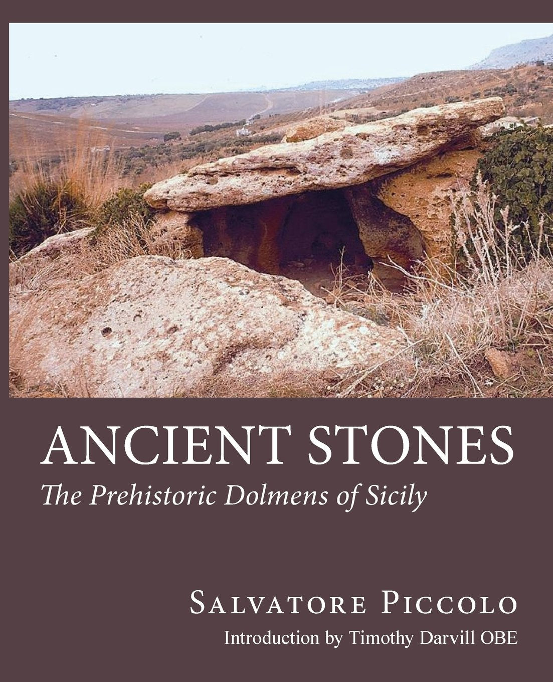 Ancient Stones: The Prehistoric Dolmens of Sicily,Used