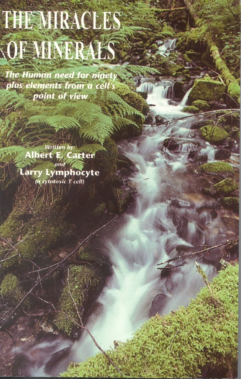 The Miracles of Minerals: the Human Need for Ninety Plus Elements from a Cell's Point of View,Used