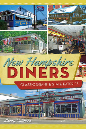 New Hampshire Diners: Classic Granite State Eateries (American Palate),Used