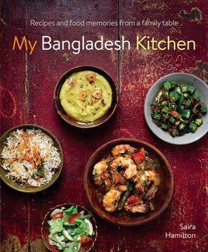My Bangladesh Kitchen: Recipes and Food Memories from a Family Table,Used