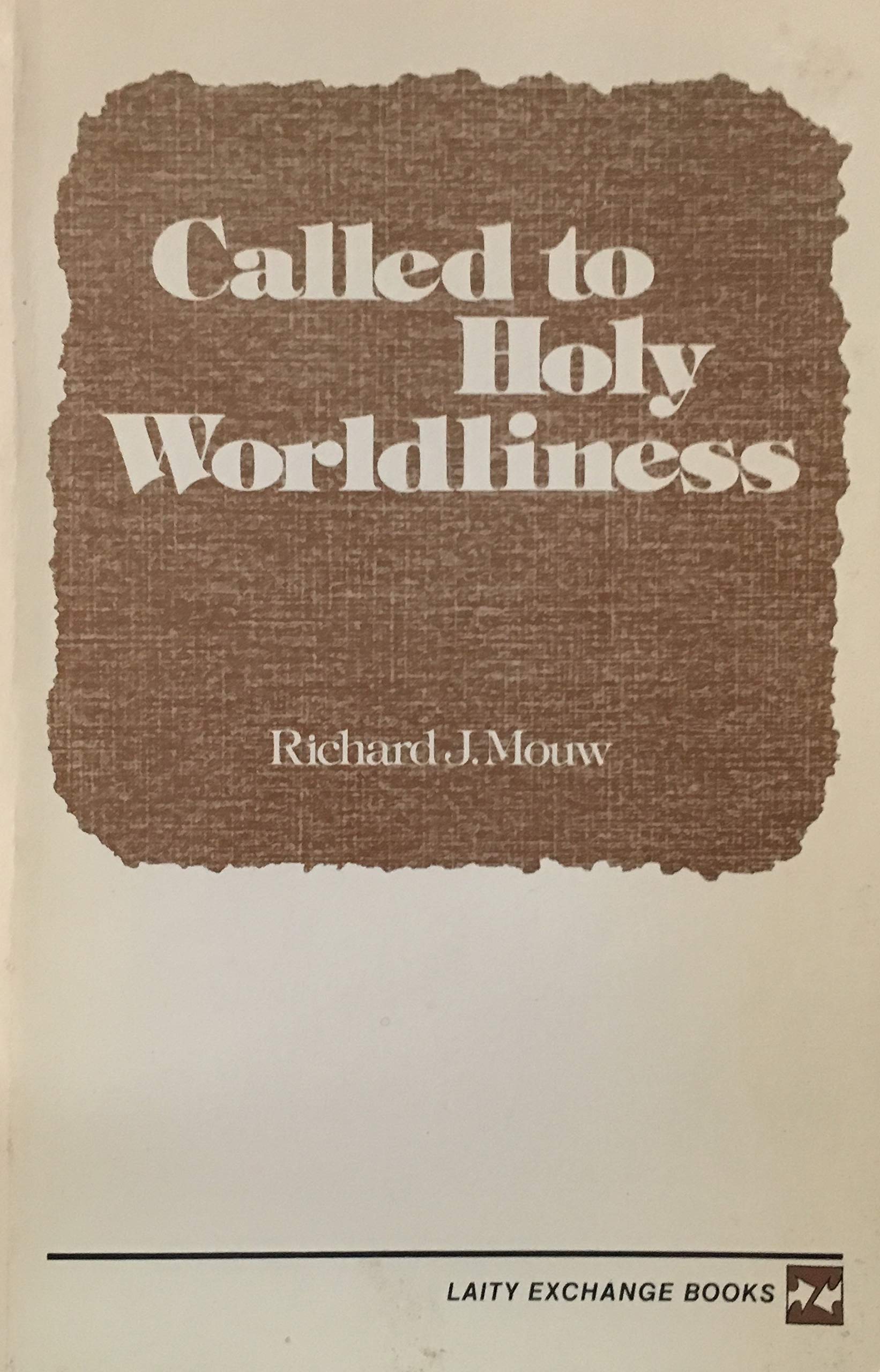 Called To Holy Worldliness (Laity Exchange Books),New