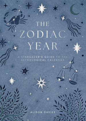 Zodiac Year: A Stargazers Guide to the Astrological Calendar
