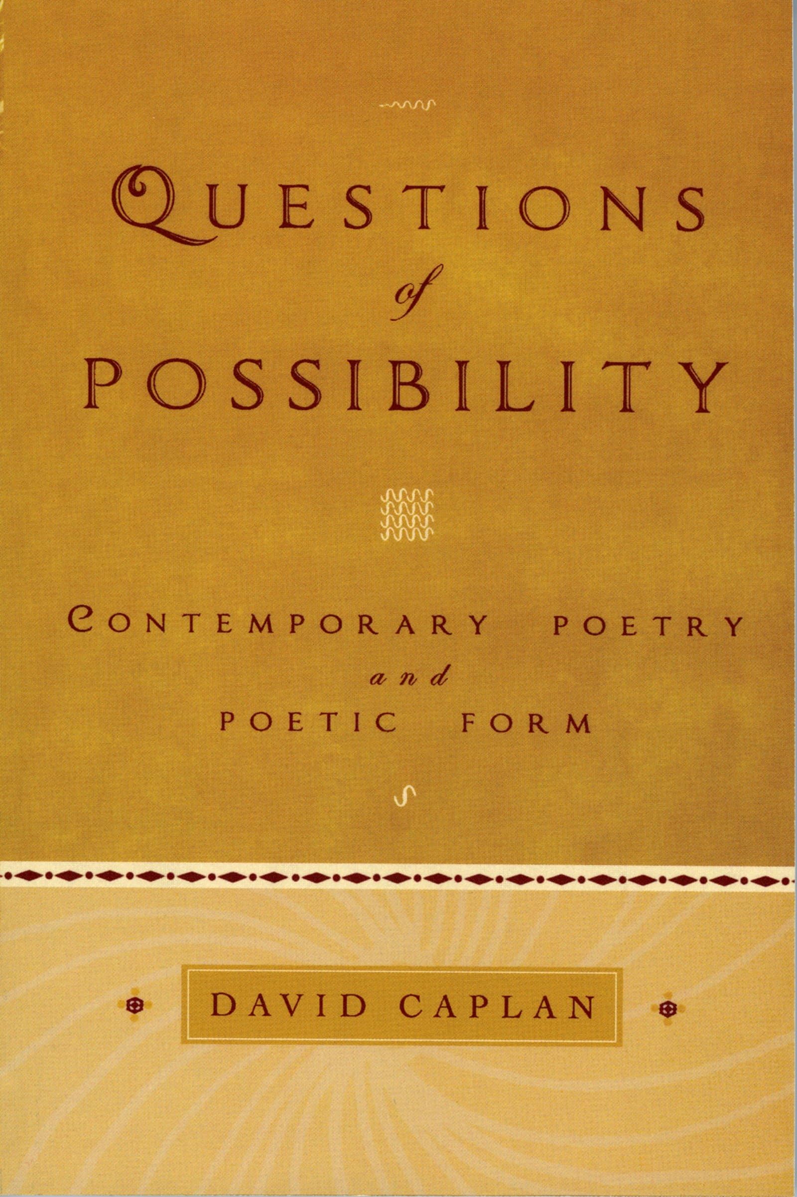 Questions of Possibility: Contemporary Poetry and Poetic Form,Used