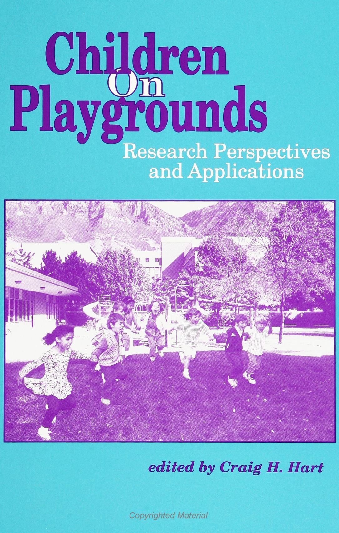 Children on Playgrounds: Research Perspectives and Applications (Suny Series, Children's Play in Society),New