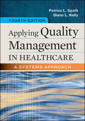 Applying Quality Management in Healthcare: A Systems Approach, Fourth Edition,Used