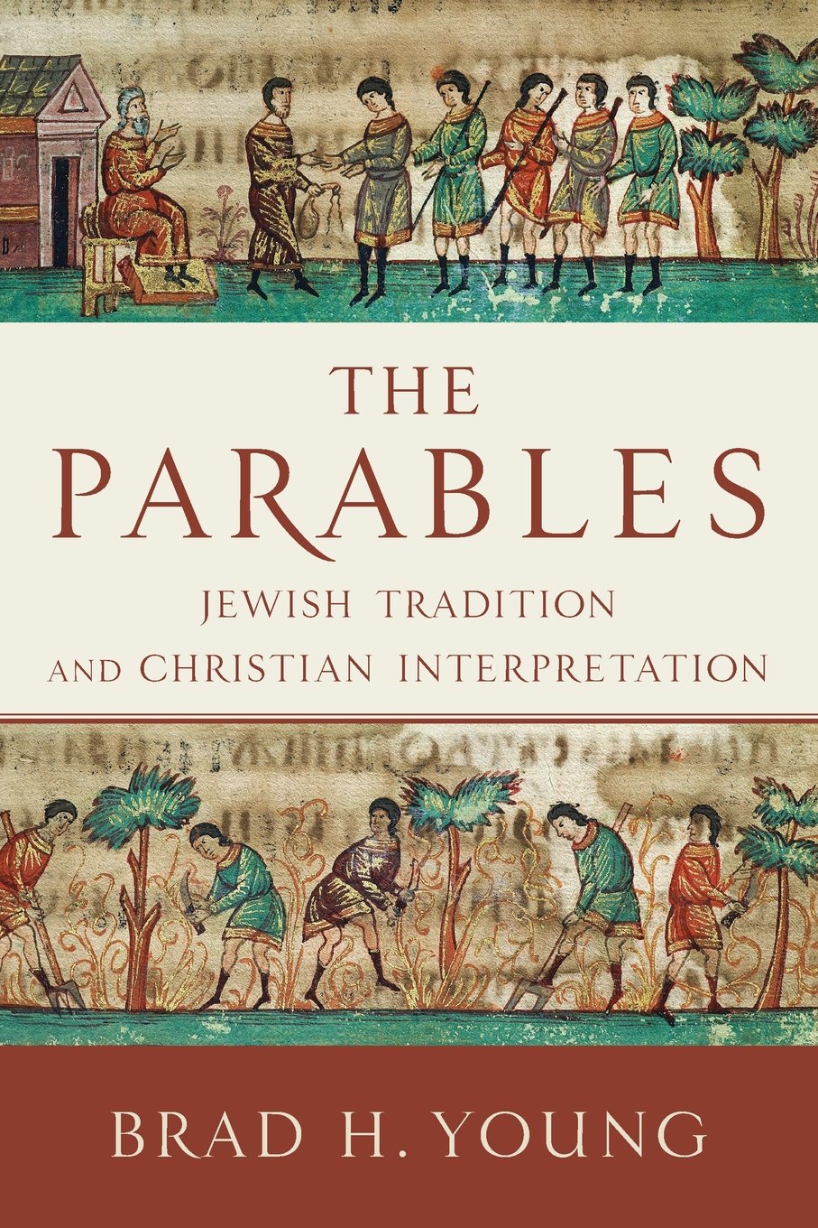 The Parables: Jewish Tradition and Christian Interpretation,New
