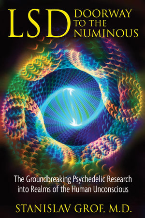 LSD: Doorway to the Numinous: The Groundbreaking Psychedelic Research into Realms of the Human Unconscious,Used