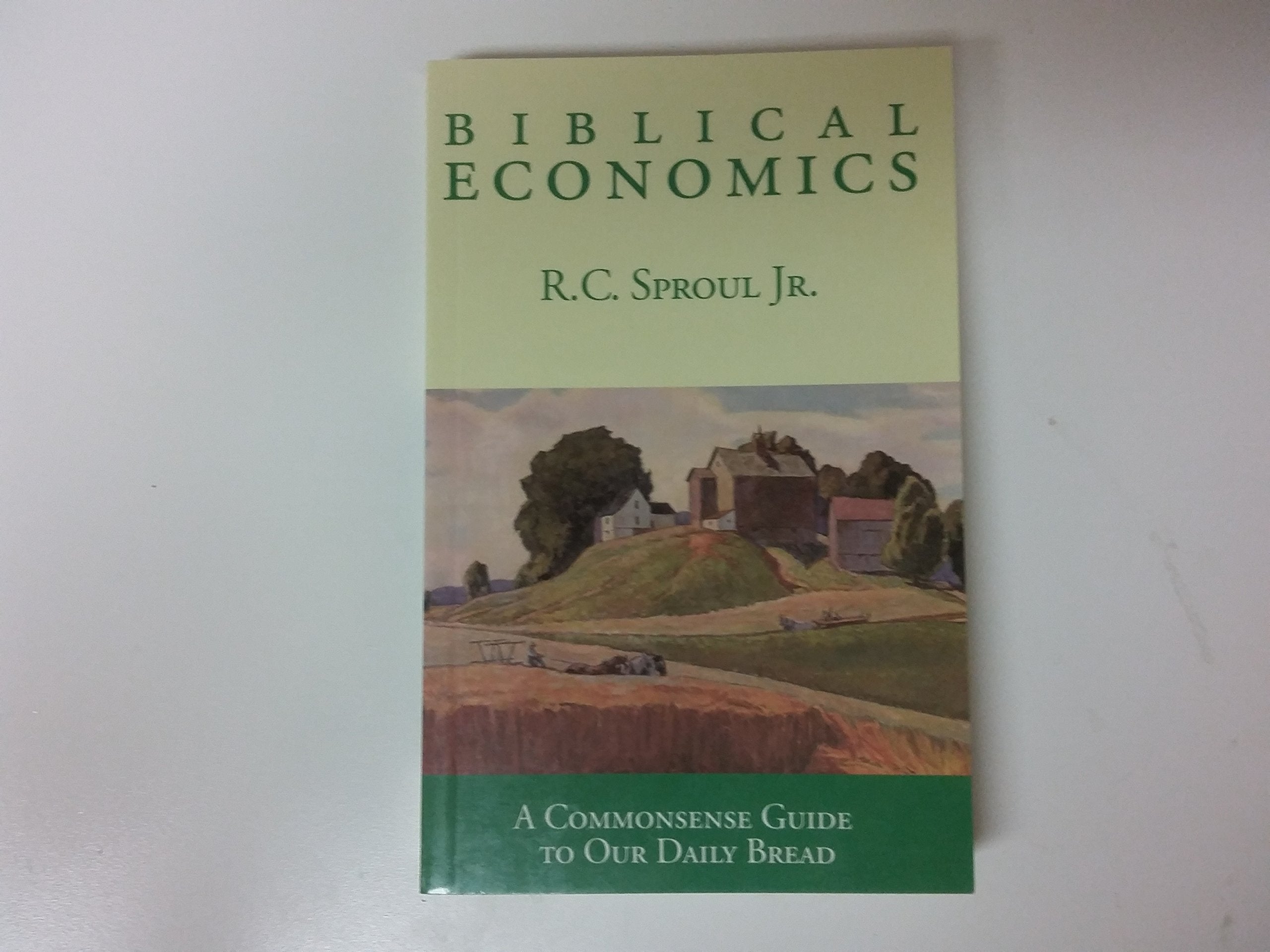 Biblical Economics: A Commonsense Guide to Our Daily Bread,Used