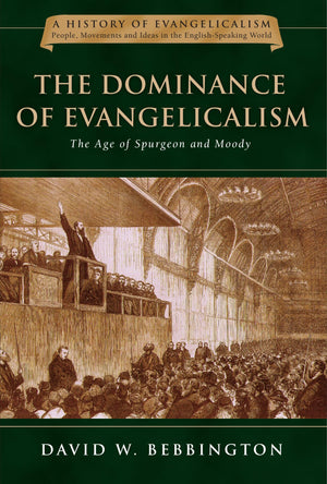 The Dominance of Evangelicalism: The Age of Spurgeon and Moody (Volume 3) (History of Evangelicalism Series),Used