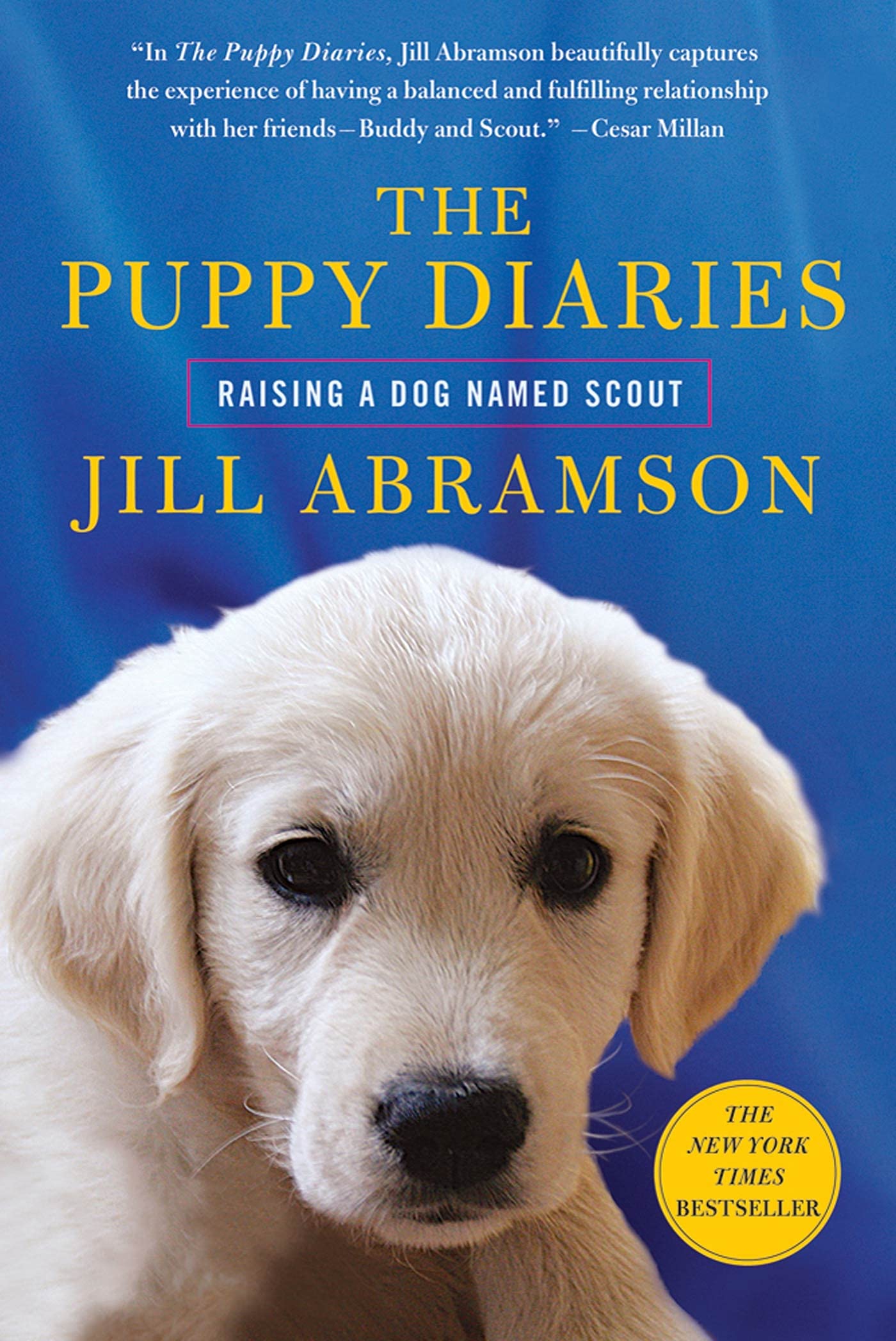 The Puppy Diaries: Raising a Dog Named Scout,Used