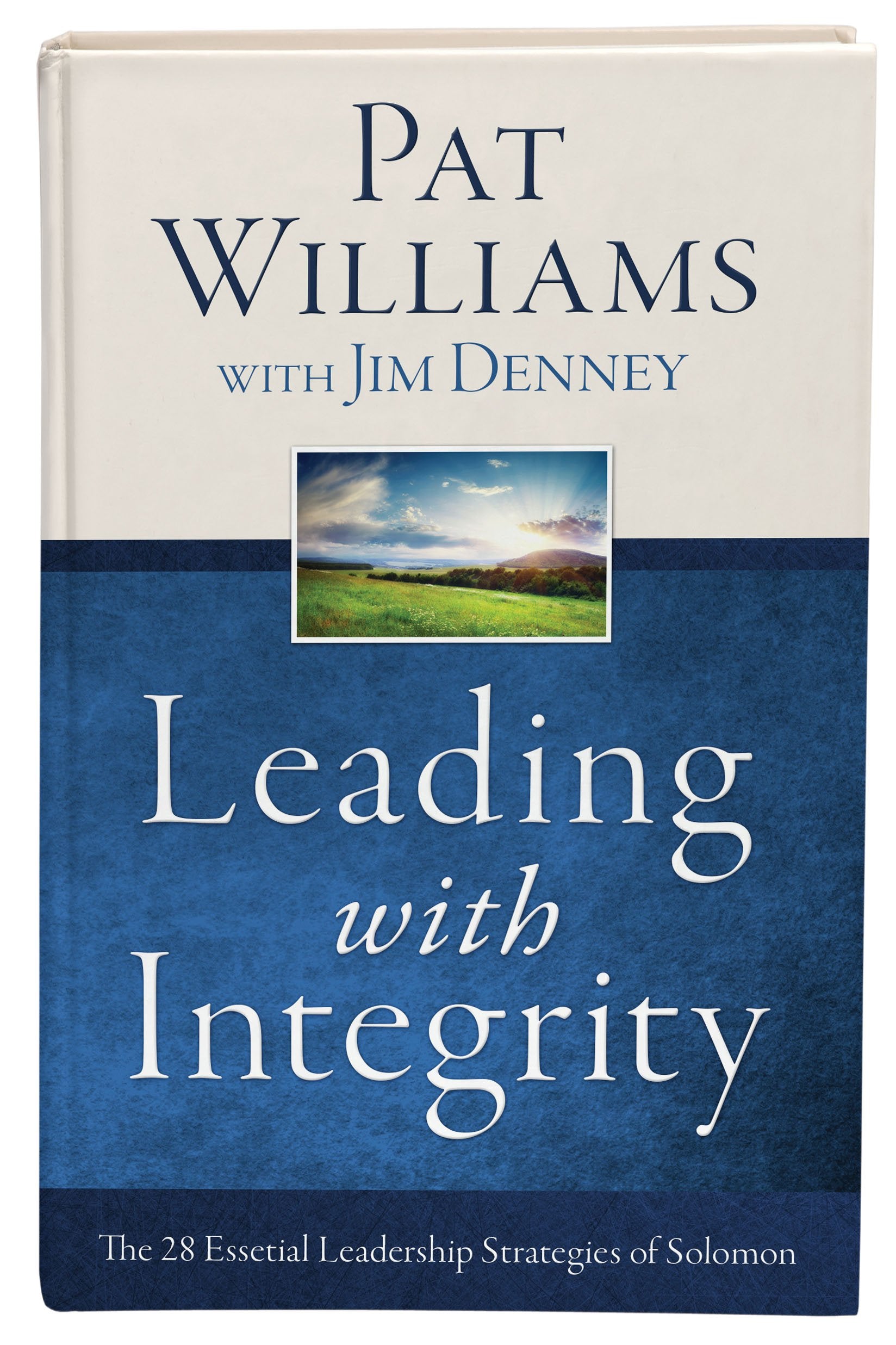 Leading with Integrity: The 28 Essential Leadership Strategies of Solomon,Used