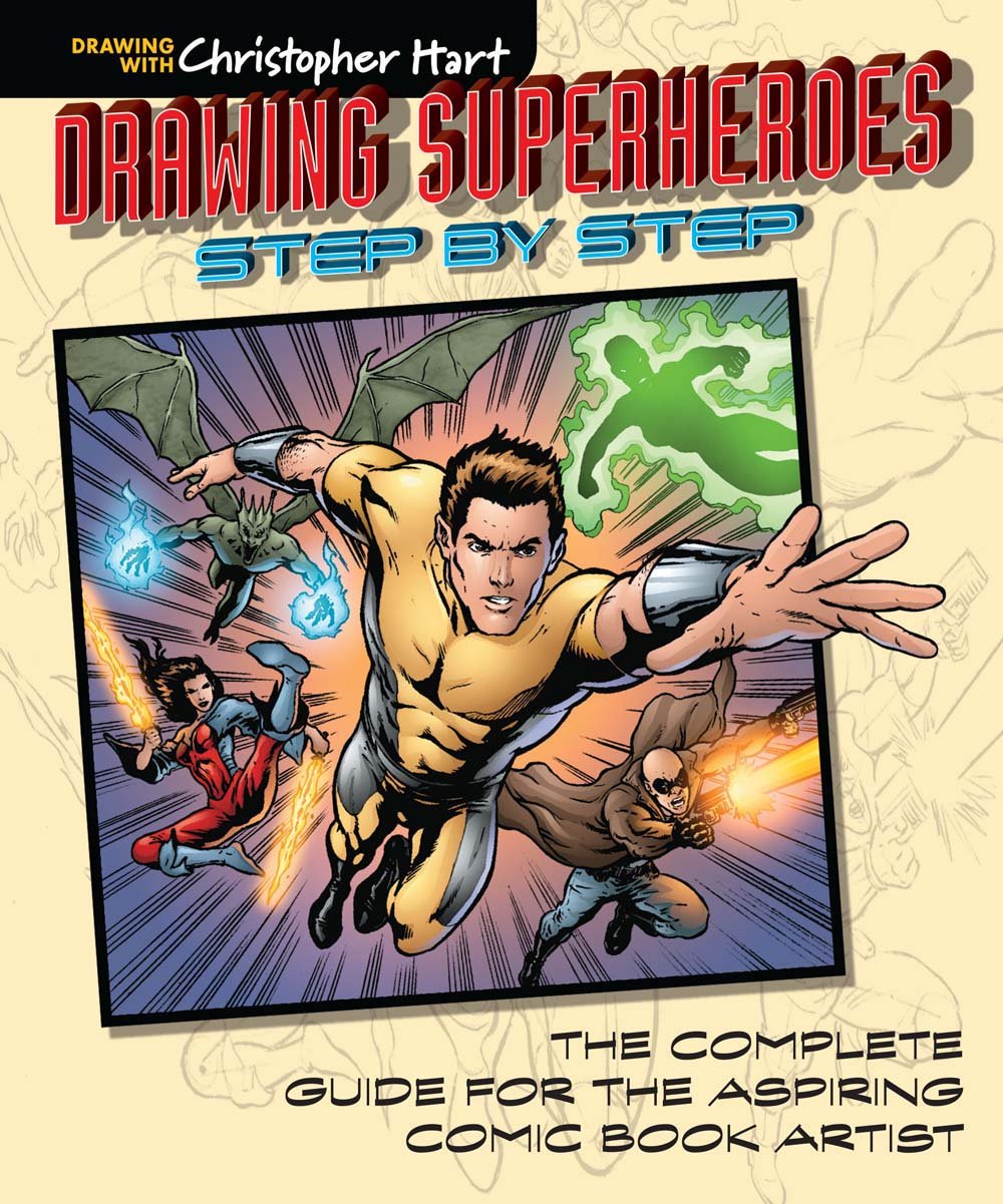 Drawing Superheroes Step by Step: The Complete Guide for the Aspiring Comic Book Artist,Used