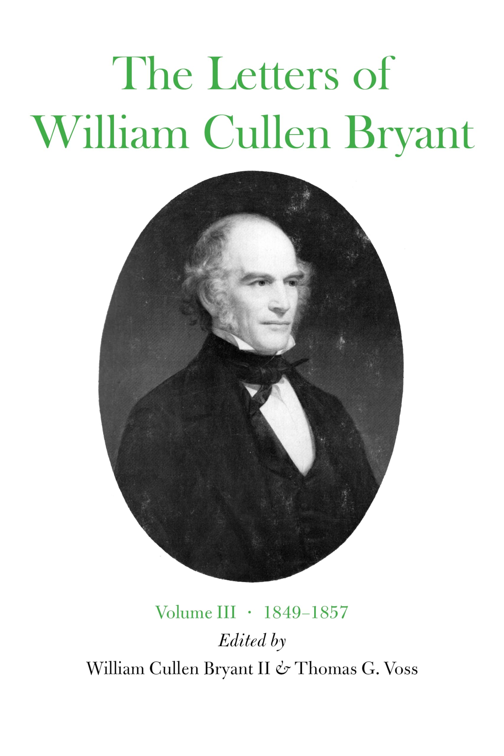 The Letters of William Cullen Bryant: Volume III, 18491857,Used