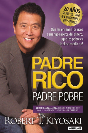 Padre Rico, Padre Pobre. Edicin 20 aniversario / Qu les ensean los ricos a sus hijos acerca del dinero, que los pobres y la ,New