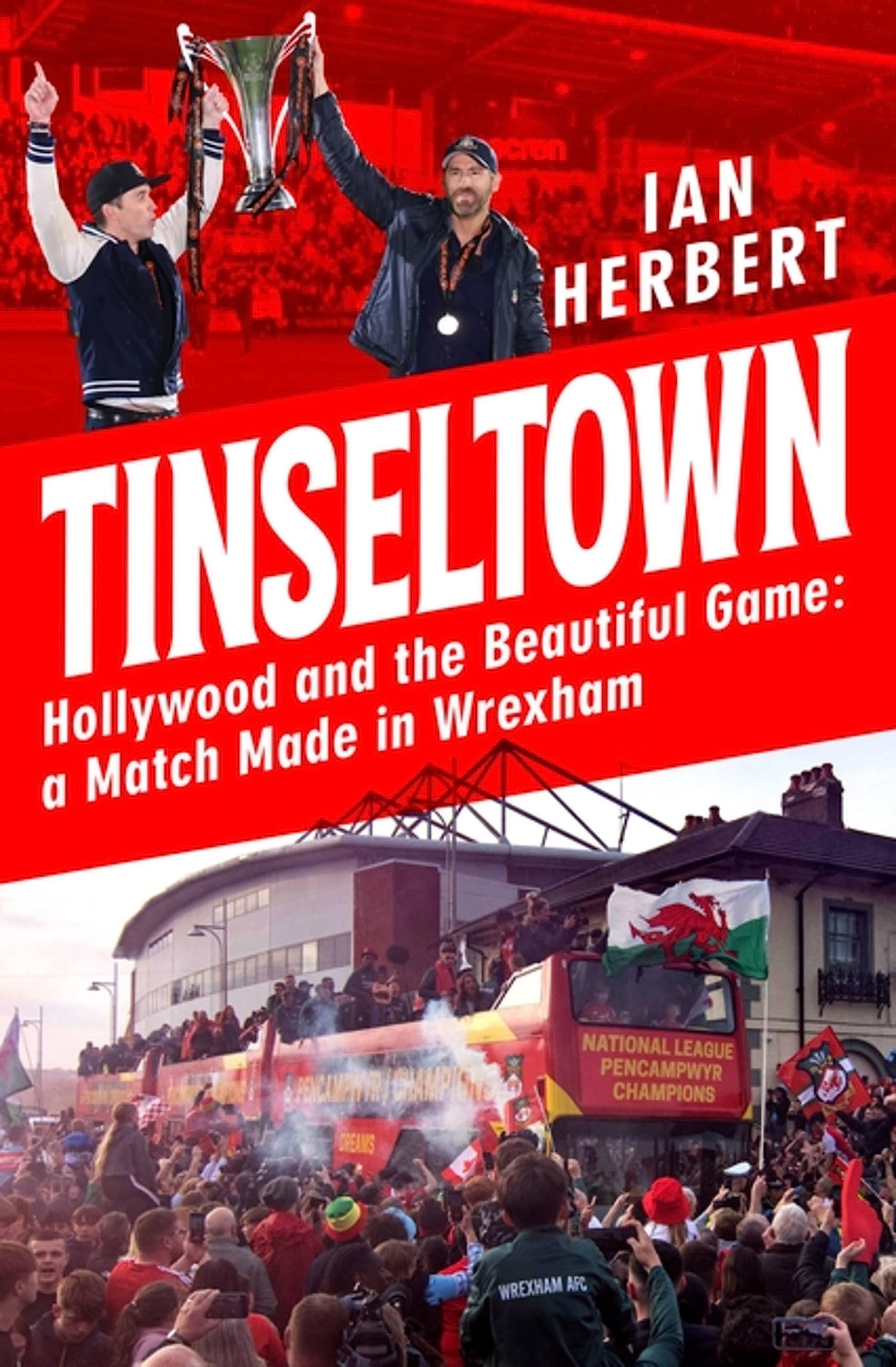 Tinseltown: Hollywood And The Beautiful Game  A Match Made In Wrexham,New