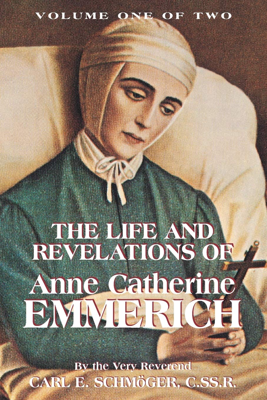 The Life and Revelations of Anne Catherine Emmerich, Vol. 1,Used