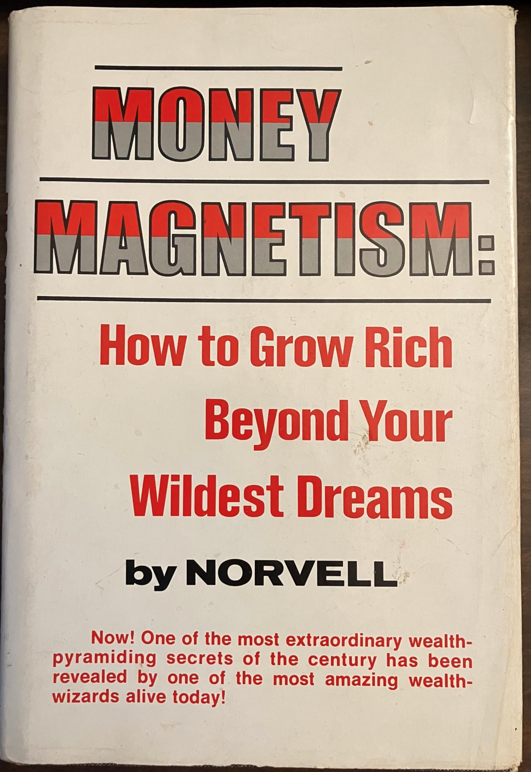 Money magnetism: how to grow rich beyond your wildest dreams,Used