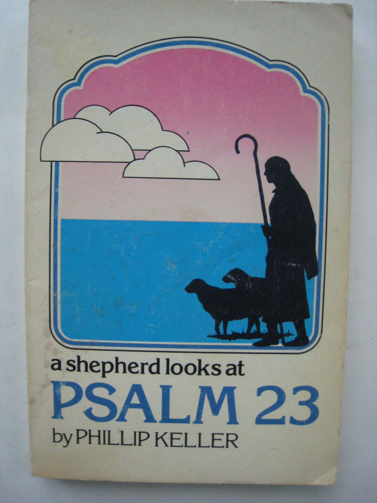 A Shepherd Looks At Psalm 23-new