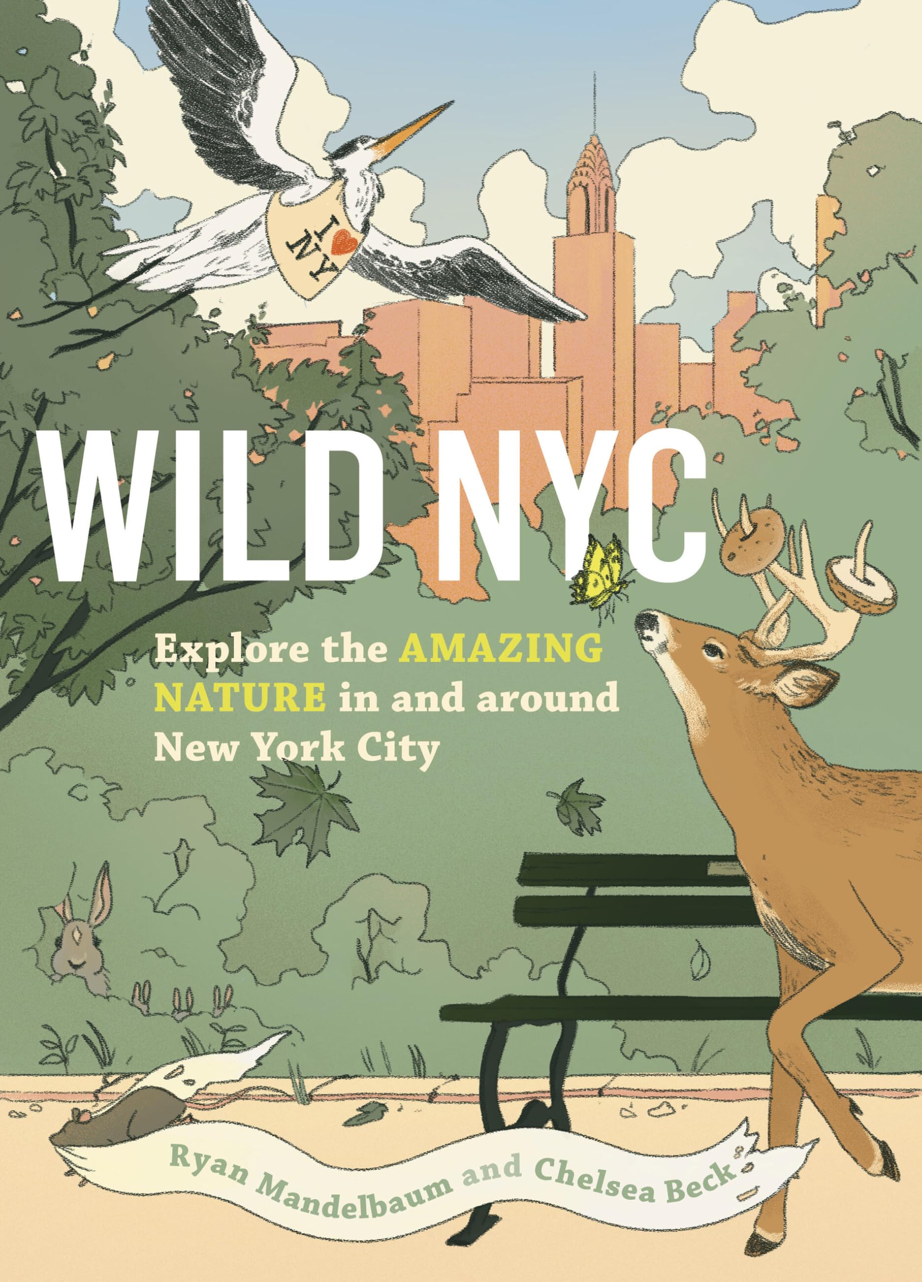 Wild NYC: Experience the Amazing Nature in and around New York City (Wild Series)