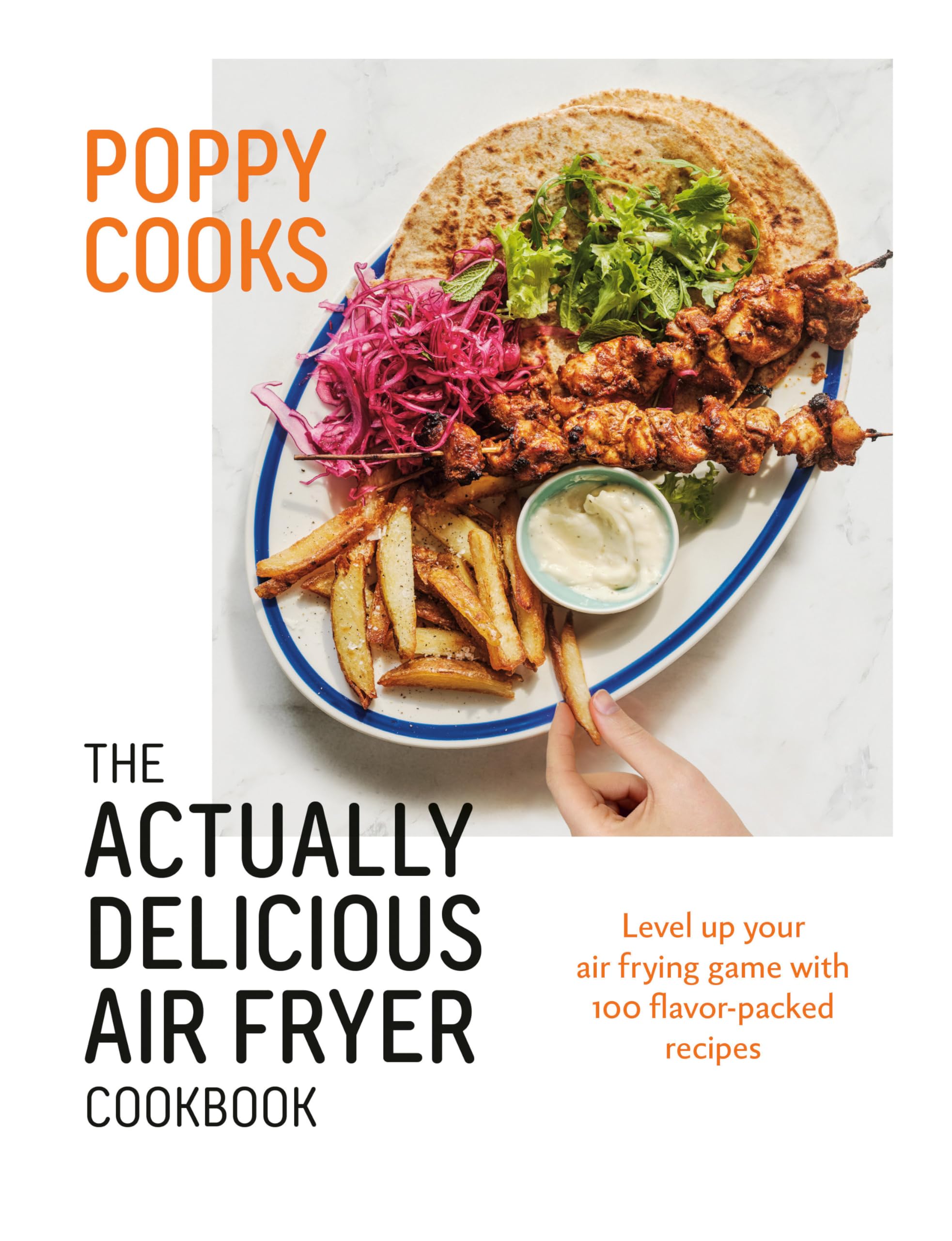 Poppy Cooks: The Actually Delicious Air Fryer Cookbook,Used