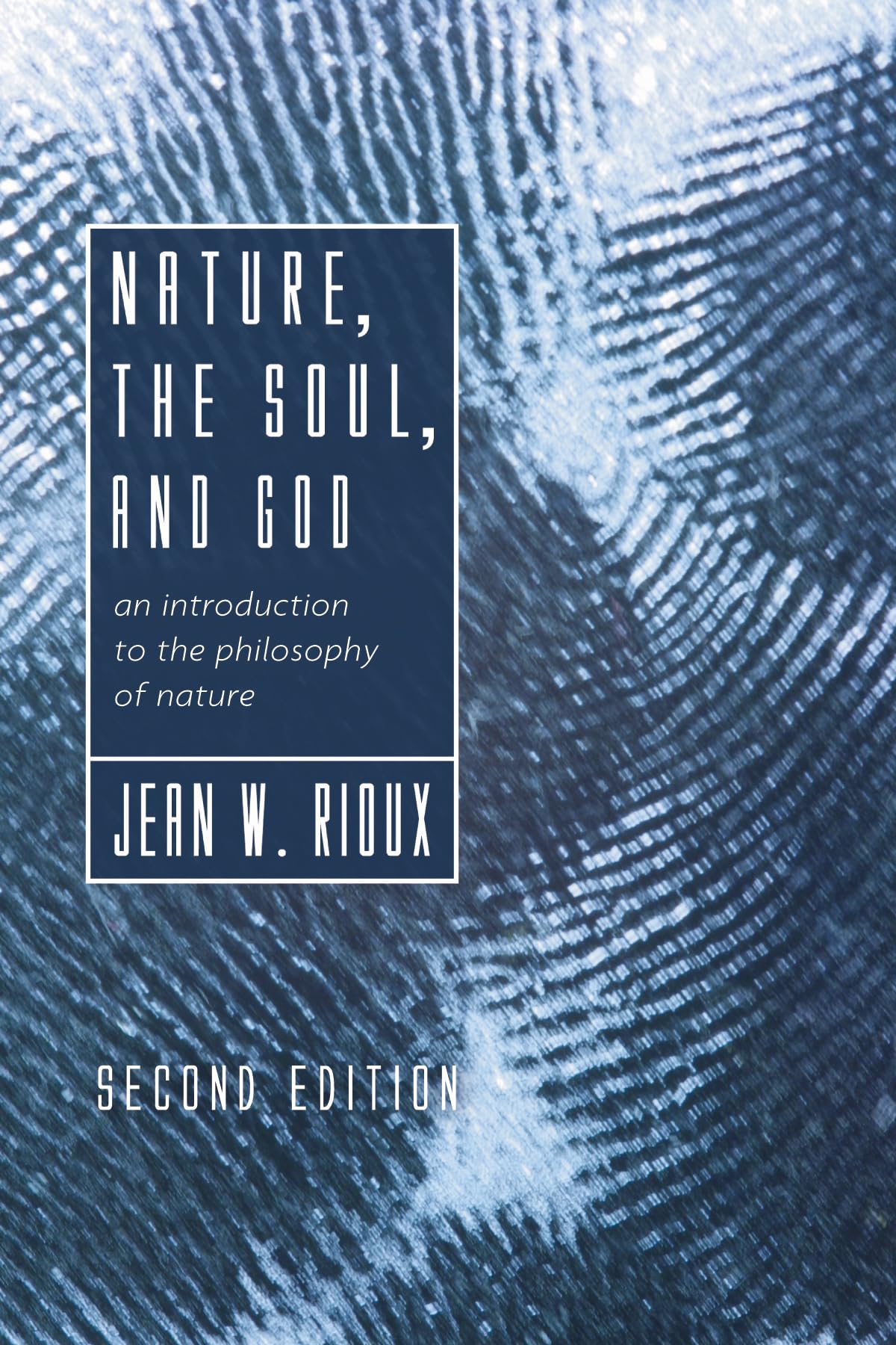 Nature, The Soul, And God, 2Nd Edition: An Introduction To The Philosophy Of Nature,New