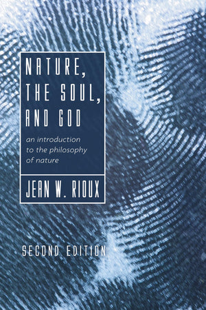 Nature, the Soul, and God, 2nd Edition: An Introduction to the Philosophy of Nature,Used