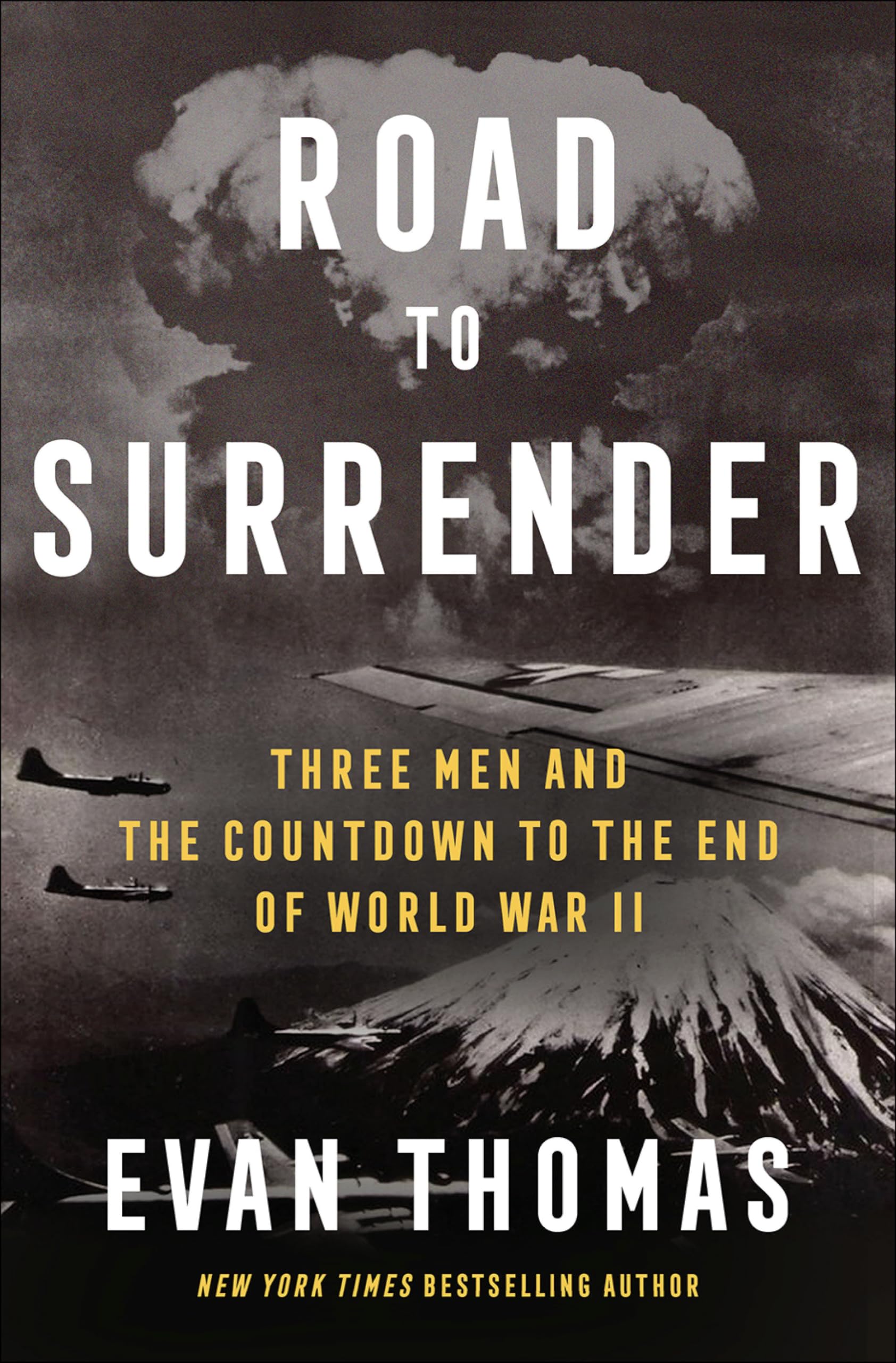 Road To Surrender: Three Men And The Countdown To The End Of World War Ii