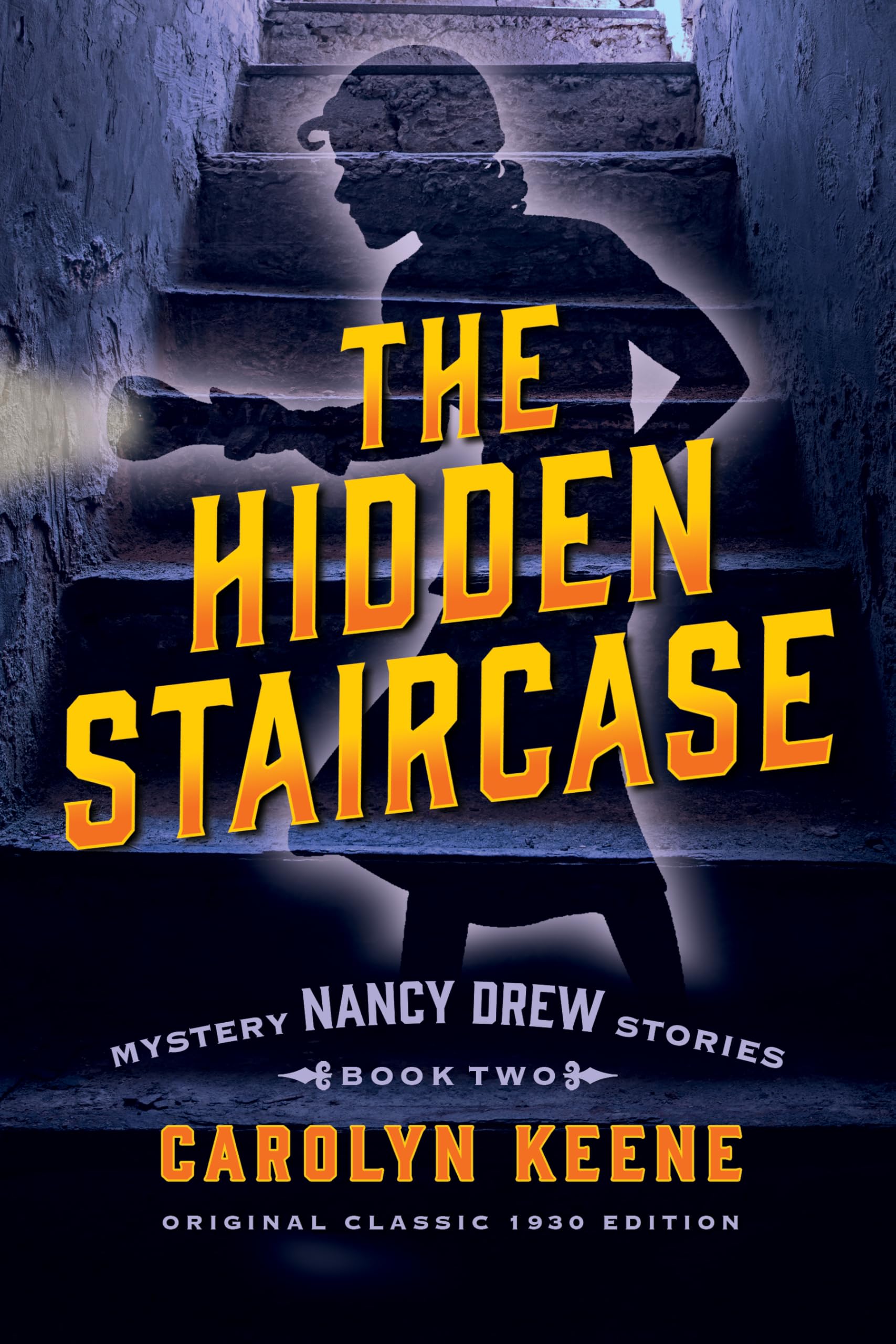 The Hidden Staircase: Nancy Drew Mystery Stories, Book 2