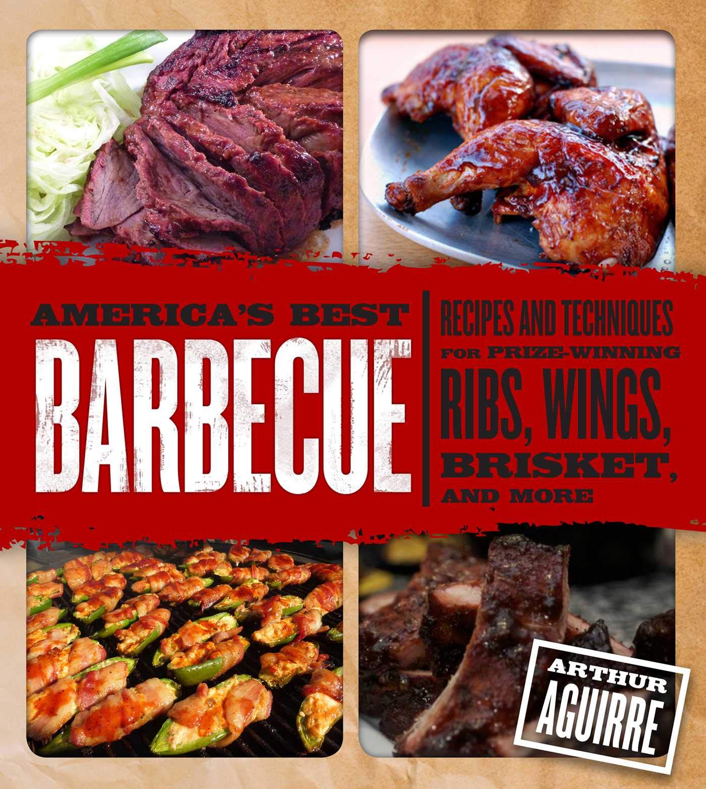 America'S Best Barbecue: Recipes And Techniques For Prizewinning Ribs, Wings, Brisket, And More,Used