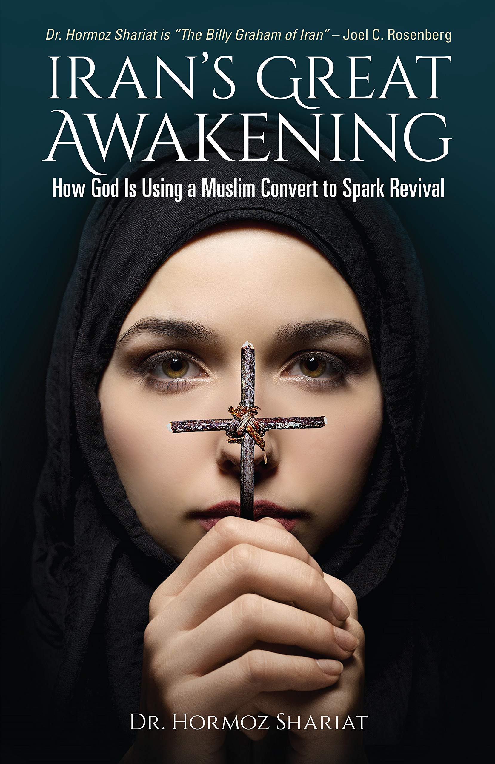Iran's Great Awakening: How God is Using a Muslim Convert to Spark Revival,Used