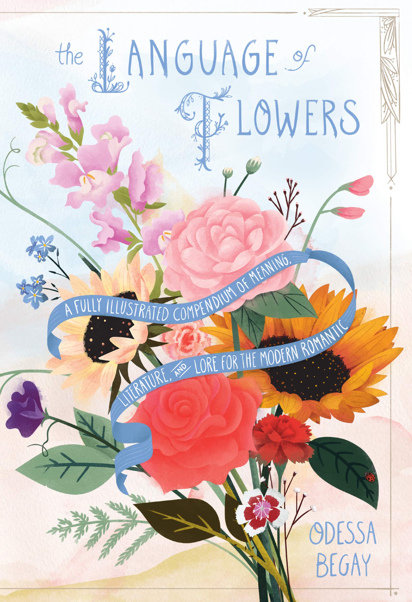 The Language of Flowers: A Fully Illustrated Compendium of Meaning, Literature, and Lore for the Modern Romantic,Used