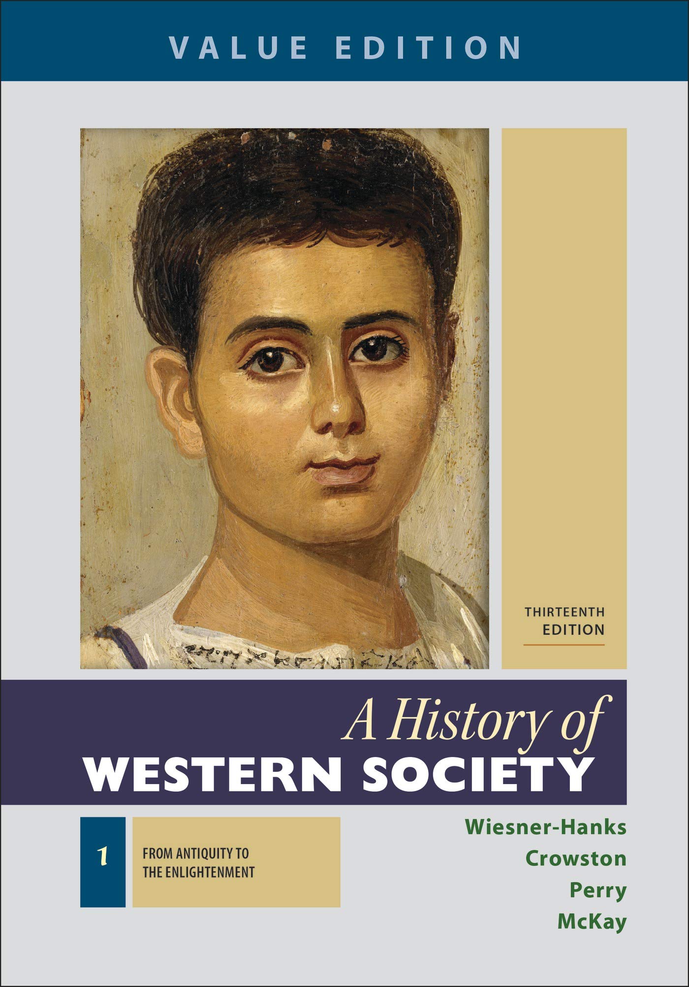 A History of Western Society, Value Edition, Volume 1,Used